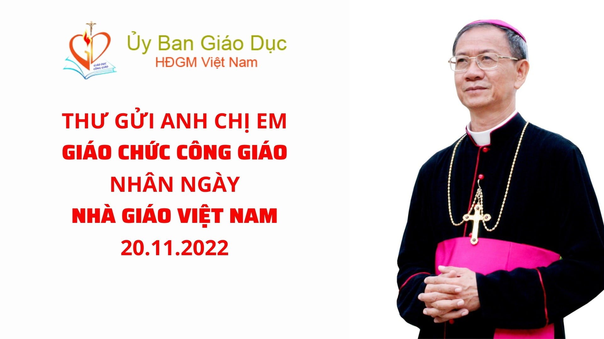 Thư gửi anh chị em giáo chức Công giáo nhân ngày Nhà giáo Việt Nam 20. ...