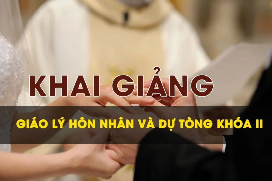 Thông báo khai giảng lớp giáo lý hôn nhân và dự tòng khóa II – 2023